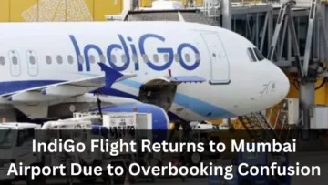 IndiGo Flight Returns to Mumbai Airport Due to Overbooking Confusion - The Esports india