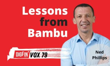 Lezioni da Bambu | Ned Phillips | DigFin VOX Ep. 79
