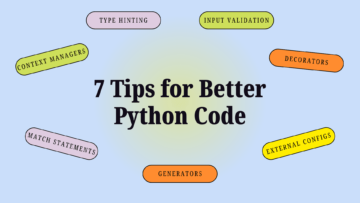 Mastering Python: 7 Strategies for Writing Clear, Organized, and Efficient Code - KDnuggets