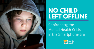 Nenhuma criança fica off-line: enfrentando a crise de saúde mental na era dos smartphones