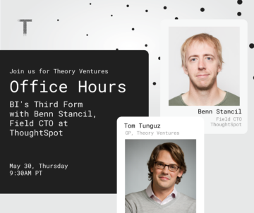 Office Hours with Benn Stancil by @ttunguz