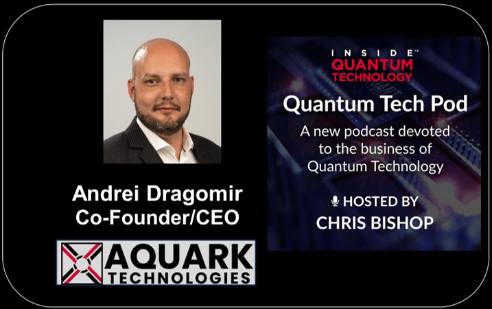 CEO of Aquark Technologies Andrei Dragomir speaks with podcast host Christopher Bishop about his journey into the quantum industry and founding Aquark Technologies.