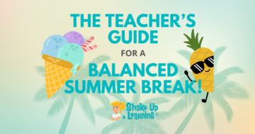 The Teacher's Guide for a Balanced Summer Break