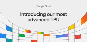 Trillium TPU: tutvuge Google I/O peidetud pärliga