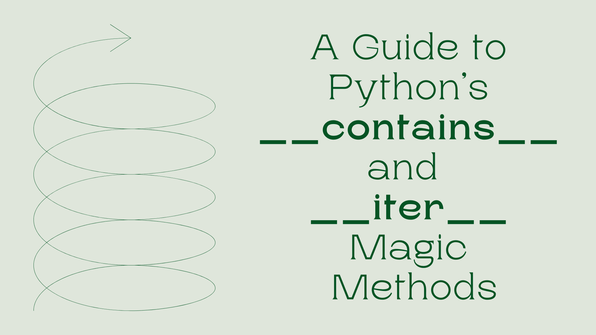 A Guide to __contains__ and __iter__ Magic Methods