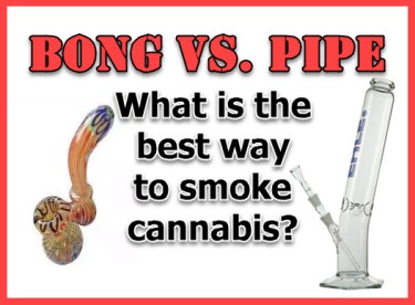 bong or pipe best way to smoke weed