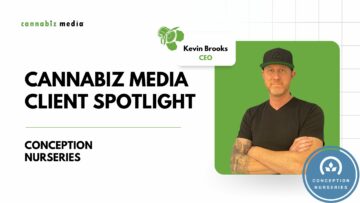 Cannabiz Media Client Spotlight – Conception Nurseries | Cannabiz Media